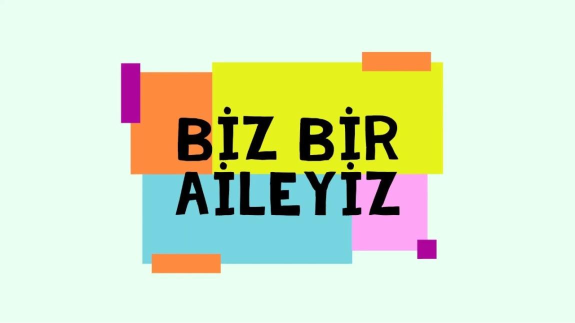 BİZ BİR AİLEYİZ!